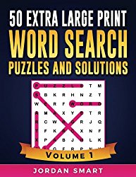 50 Extra Large Print Word Search Puzzles and Solutions: Easy-to-see Full Page Seek and Circle Word Searches to Challenge Your Brain (Big Font Find a Word for Adults & Seniors) (Volume 1)