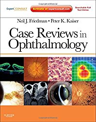 Case Reviews in Ophthalmology: Expert Consult – Online and Print, 1e (Expert Consult Title: Online + Print)