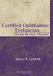 Certified Ophthalmic Technician Exam Review Manual (The Basic Bookshelf for Eyecare Professionals)