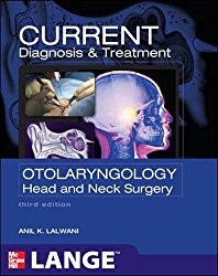 CURRENT Diagnosis & Treatment Otolaryngology–Head and Neck Surgery, Third Edition (LANGE CURRENT Series)