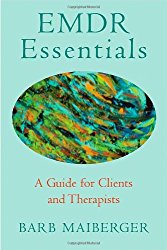 EMDR Essentials: A Guide for Clients and Therapists