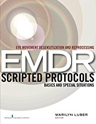 Eye Movement Desensitization and Reprocessing (EMDR) Scripted Protocols: Basics and Special Situations