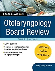 Otolaryngology Board Review: Pearls of Wisdom, Third Edition