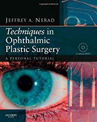 Techniques in Ophthalmic Plastic Surgery with DVD: A Personal Tutorial, 1e
