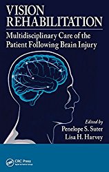 Vision Rehabilitation: Multidisciplinary Care of the Patient Following Brain Injury