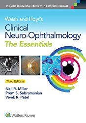 Walsh & Hoyt’s Clinical Neuro-Ophthalmology: The Essentials